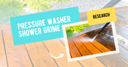 Consider Using a Pressure Washer to Get Grime Out of the Shower
