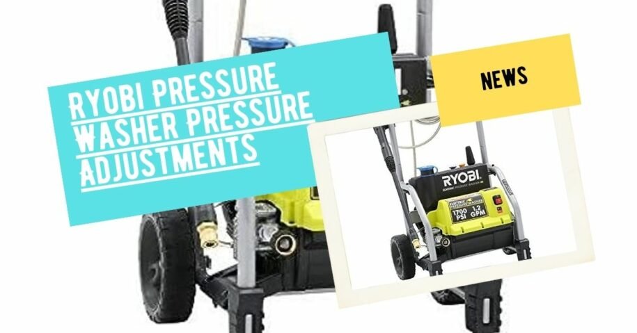 Master the Pressure Settings of Your Ryobi Pressure Washer