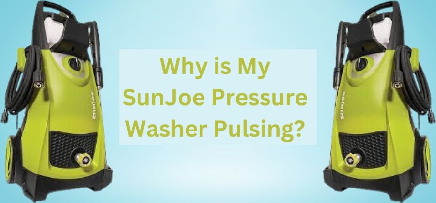 Why is my sun joe Pressure Washer Pulsing