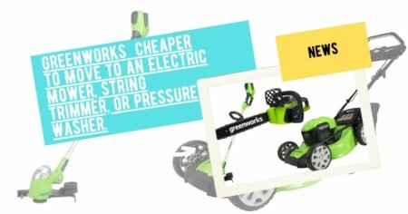 Greenworks Makes It Easier and Cheaper to Move to an Electric Mower, String Trimmer, or Pressure Washer.