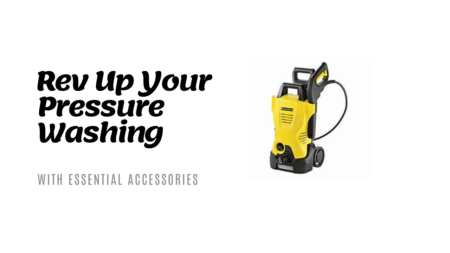 Boost Your Pressure Washing Power with Must-Have Accessories